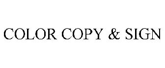 COLOR COPY & SIGN