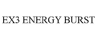 EX3 ENERGY BURST