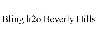 BLING H2O BEVERLY HILLS