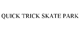 QUICK TRICK SKATE PARK