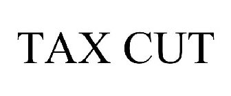 TAX CUT