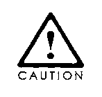 CAUTION