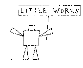 LITTLE WORKS