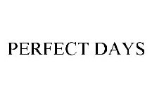 PERFECT DAYS