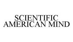 SCIENTIFIC AMERICAN MIND