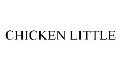 CHICKEN LITTLE