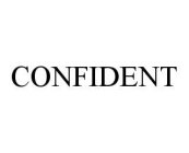 CONFIDENT