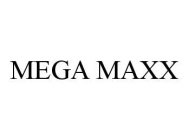 MEGA MAXX