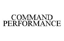 COMMAND PERFORMANCE