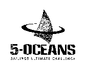 5-OCEANS SAILINGS ULTIMATE CHALLENGE