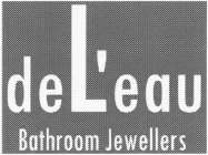 DE L'EAU BATHROOM JEWELLERS