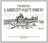 CHATEAU LARRIVET-HAUT-BRION