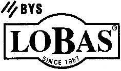 BYS LOBAS SINCE 1957