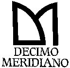DM DECIMO MERIDIANO
