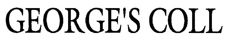 GEORGE'S COLL