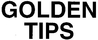 GOLDEN TIPS