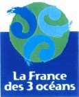 LA FRANCE DES 3 OCÉANS