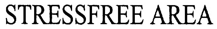 STRESSFREE AREA