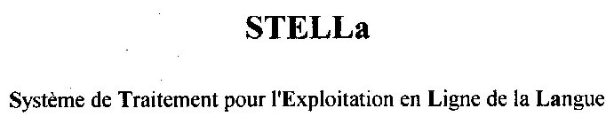 STELLA SYSTEME DE TRAITEMENT POUR L'EXPLOITATION EN LIGNE DE LA LANGUE