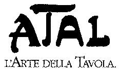 ATAL L'ARTE DELLA TAVOLA.