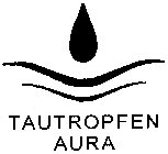 TAUTROPFEN AURA