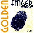 GOLDEN FINGER PRINT