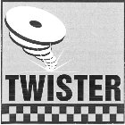 TWISTER