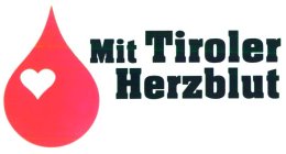 MIT TIROLER HERZBLUT