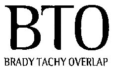 BTO BRADY TACHY OVERLAP