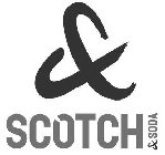 SCOTCH & SODA