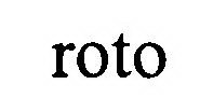 ROTO