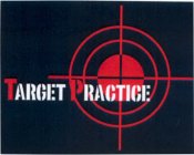 TARGET PRACTICE