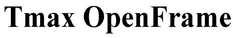 TMAX OPENFRAME