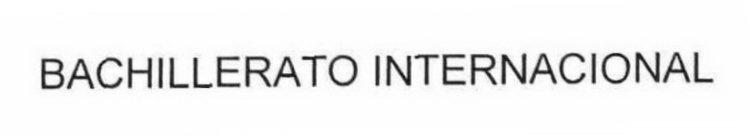 BACHILLERATO INTERNACIONAL