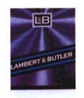 L&B LAMBERT & BUTLER