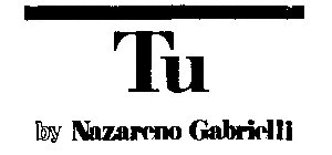 TU BY NAZARENO GABRIELLI