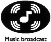MUSIC BROADCAST