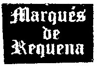 MARQUÉS DE REQUENA