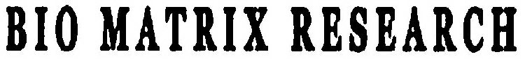 BIO MATRIX RESEARCH