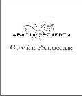 ABADIA RETUERTA CUVÉE PALOMAR