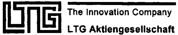 LTG AKTIENGESELLSCHAFT THE INNOVATION COMPANY