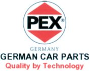 PEX GERMANY GERMAN CAR PARTS QUALITY BY TECHNOLOGY