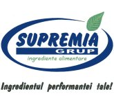 SUPREMIA GRUP INGREDIENTE ALIMENTARE INGREDIENTUL PERFOMANTEI TALE!