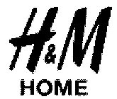 H&M HOME