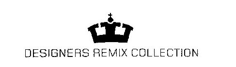 DESIGNERS REMIX COLLECTION