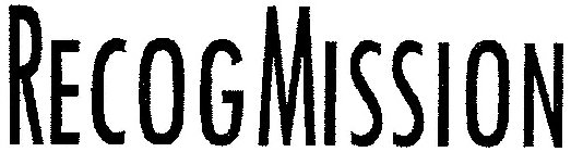 RECOGMISSION