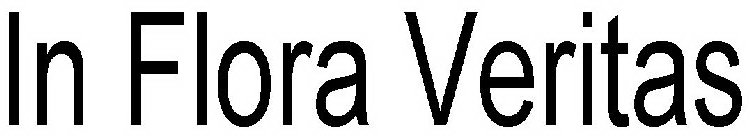 IN FLORA VERITAS
