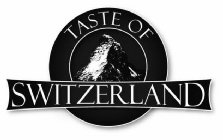 TASTE OF SWITZERLAND