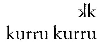 KURRU KURRU