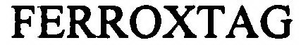 FERROXTAG